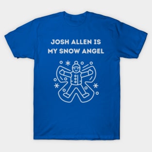 Josh Allen is my snow angel T-Shirt